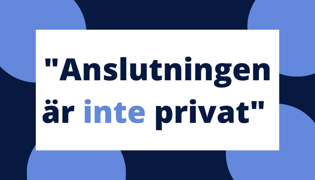 anslutningen är inte privat